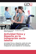 Actividad f?sica y Deporte en la integraci?n socio-laboral