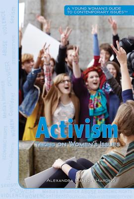 Activism: Taking on Women's Issues - Hanson-Harding, Alexandra