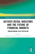 Activist Retail Investors and the Future of Financial Markets: Understanding Yolo Capitalism