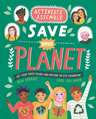 Activists Assemble - Save Your Planet - Hoare, Ben