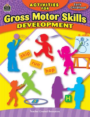 Activities for Gross Motor Skills Developmen - Smith, Jodene