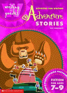 Activities for Writing Adventure Stories 7-9