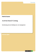 Activity-based Costing: Introducing process thinking into cost management