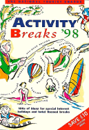 Activity Breaks: 100s of Ideas for Special Interest Holidays and Hotel Themed Breaks