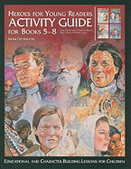Activity Guide for Books 5-8: Educational and Character-Building Lessons for Children
