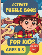 Activity Puzzle Book For Kids ages 6-8: Activity IdeaActivities For Young KidsTeensColoringMazesDot To DotPuzzleson The Go