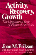 Activity, Recovery, Growth: The Communal Role of Planned Activities