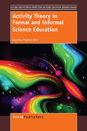 Activity Theory in Formal and Informal Science Education