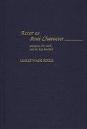 Actor as Anti-Character: Dionysus, the Devil, and the Boy Rosalind