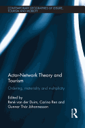 Actor-Network Theory and Tourism: Ordering, Materiality and Multiplicity