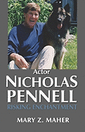 Actor Nicholas Pennell: Risking Enchantment