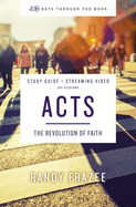 Acts Bible Study Guide Plus Streaming Video: The Revolution of Faith