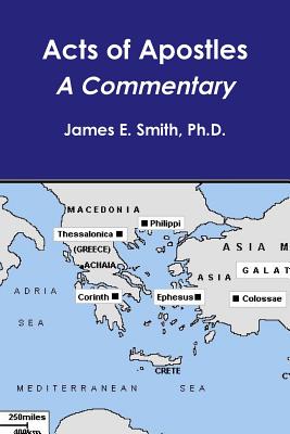 Acts of Apostles--a Commentary - Smith, James E