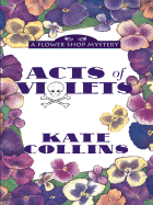 Acts of Violets - Collins, Kate