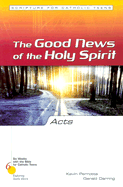 Acts: The Good New of the Holy Spirit
