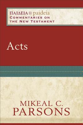 Acts - Parsons, Mikeal C, and Parsons, Mikeal C (Editor), and Talbert, Charles (Editor)