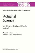 Actuarial Science: Advances in the Statistical Sciences Festschrift in Honor of Professor V.M. Josh's 70th Birthday Volume VI