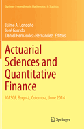 Actuarial Sciences and Quantitative Finance: Icasqf, Bogot, Colombia, June 2014