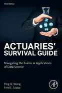 Actuaries' Survival Guide: Navigating the Exams as Applications of Data Science