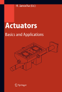 Actuators: Basics and Applications - Janocha, Hartmut (Editor)