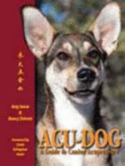 Acu-Dog: A Guide to Canine Acupressure