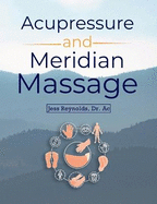 Acupressure and Meridian Massage Second Edition