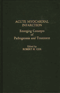 Acute Myocardial Infarction: Emerging Concepts of Pathogenesis and Treatment