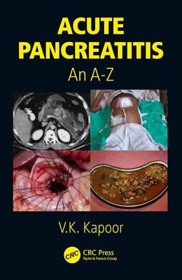 Acute Pancreatitis: An A-Z - Kapoor, V.K.