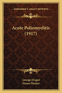 Acute Poliomyelitis (1917)