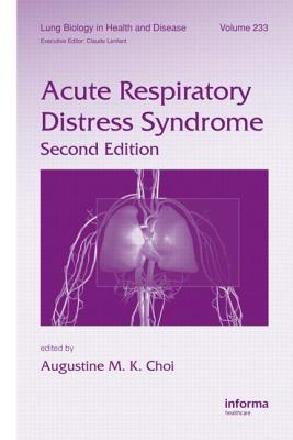 Acute Respiratory Distress Syndrome - Choi, Augustine M K (Editor)