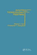 Acute Toxicology Testing: Perspectives and Horizons