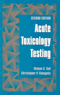Acute Toxicology Testing - Gad, Shayne Cox, and Chengelis, Christopher P