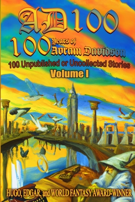 AD 100: Volume I - LLC, Or All the Seas with Oysters Pub (Editor), and Davidson, Avram