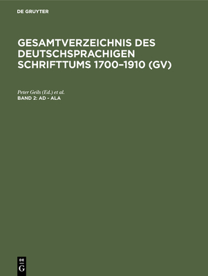Ad - Ala - Geils, Peter (Editor), and Gorzny, Willi (Editor), and Popst, Hans (Contributions by)