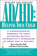 AD/HD helping your child: A Comprehensive Program to Treat Attention Deficit/HyperactivityDisorders at Home and in School - Umansky, Warren, and Smalley, Barbara Steinberg