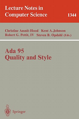 ADA 95, Quality and Style: Guidelines for Professional Programmers - Ausnit-Hood, Christine (Editor), and Johnson, Kent A (Editor), and Pettit IV, Robert G (Editor)