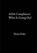 ADA Compliance: What Is Going On?
