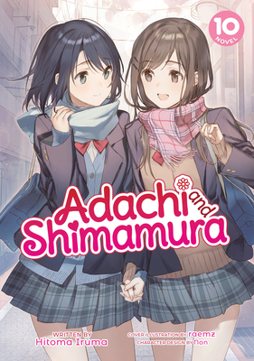 Adachi and Shimamura (Light Novel) Vol. 10 - Iruma, Hitoma