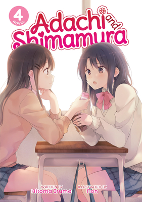 Adachi and Shimamura (Light Novel) Vol. 4 - Iruma, Hitoma