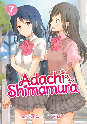 Adachi and Shimamura (Light Novel) Vol. 7 - Iruma, Hitoma