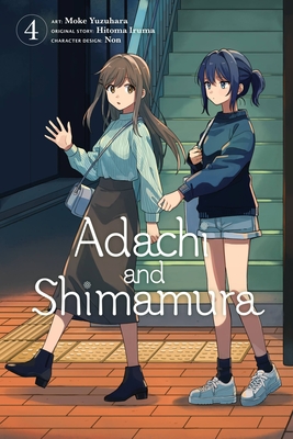 Adachi and Shimamura, Vol. 4 (Manga) - Iruma, Hitoma, and Yuzuhara, Moke, and McCullough-Garcia, Alexandra (Translated by)