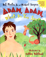 Adam, Adam, What Do You See?