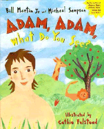 Adam, Adam What Do You See?