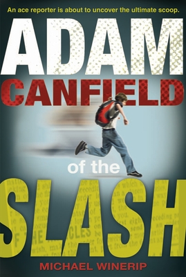 Adam Canfield of the Slash - Winerip, Michael
