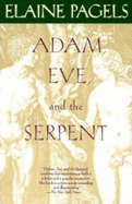 Adam, Eve, and the Serpent - Pagels, Elaine