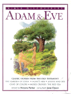 Adam & Eve: Classic Stories from the Old Testament - Parker, Victoria (Retold by), and Dyson, Janet (Consultant editor)