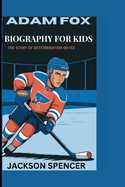 Adam Fox Biography for Kids: The Story of Determination on Ice