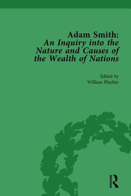 Adam Smith: An Inquiry into the Nature and Causes of the Wealth of Nations, Volume 3: Edited by William Playfair - Playfair, William (Editor)