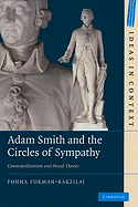 Adam Smith and the Circles of Sympathy: Cosmopolitanism and Moral Theory