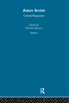 Adam Smith: Critical Responses - Mizuta, Hiroshi (Editor)